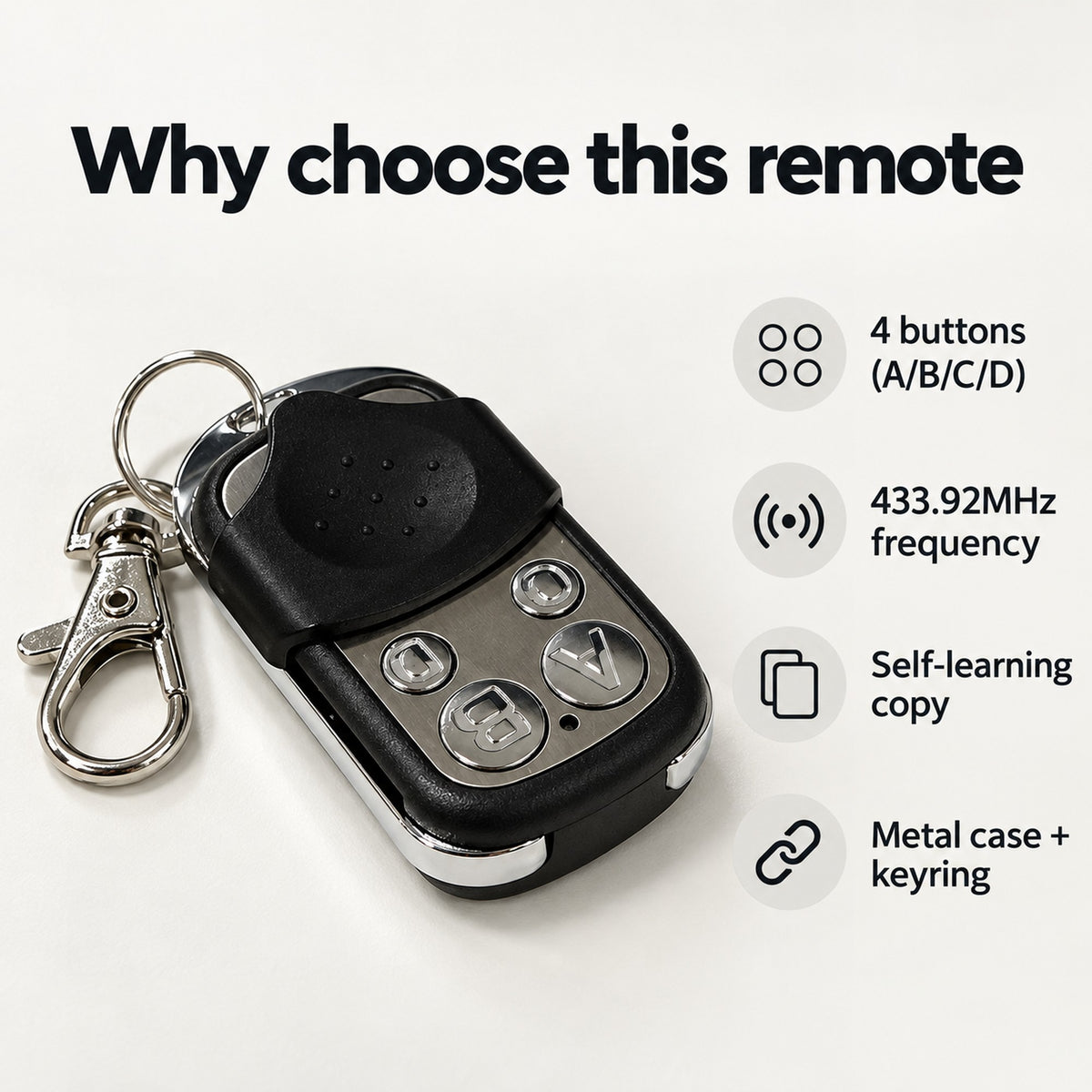 Universal garage remote features: 4 buttons A B C D, 433.92MHz, self-learning copy, metal case with keyring